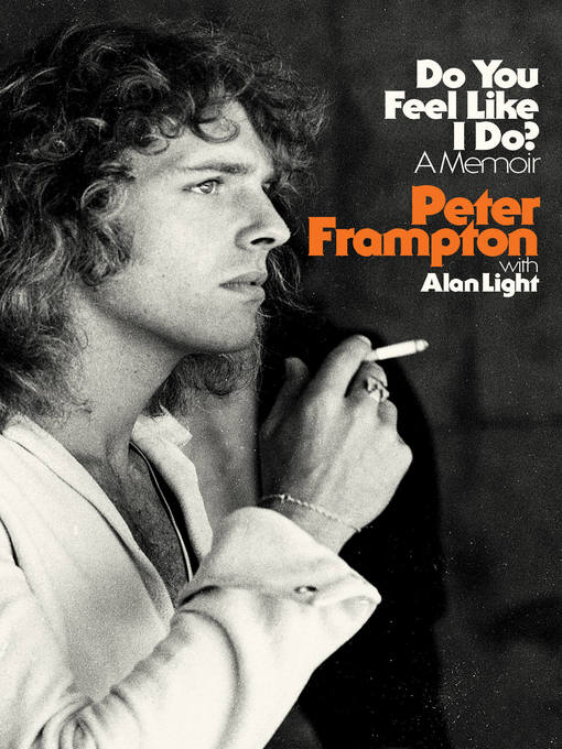 Title details for Do You Feel Like I Do? by Peter Frampton - Available